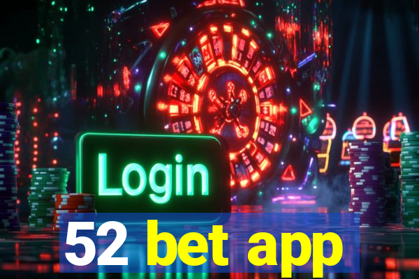 52 bet app